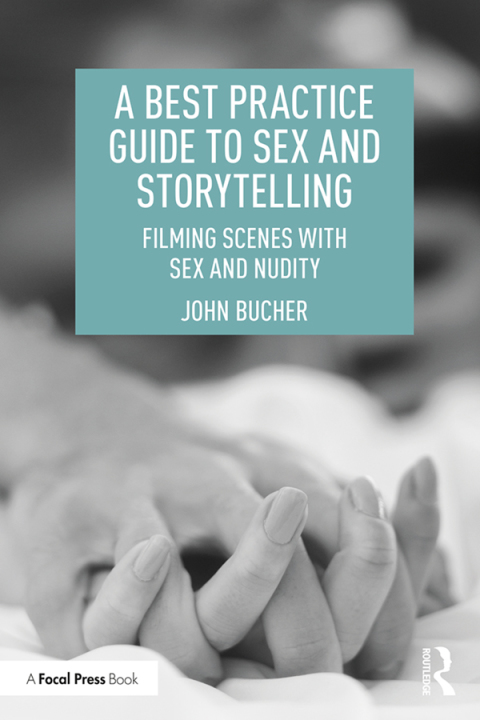 Cover image for book A Best Practice Guide to Sex and Storytelling