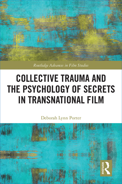 Cover image for book Collective Trauma and the Psychology of Secrets in Transnational Film