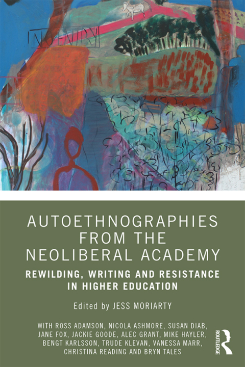 Cover image for book Autoethnographies from the Neoliberal Academy