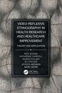 Imagen de portada: Video-Reflexive Ethnography in Health Research and Healthcare Improvement 1st edition 9780815370352