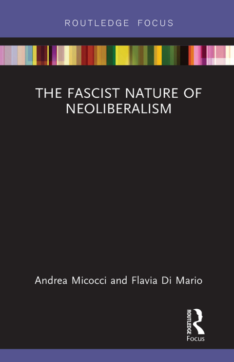 Cover image for book The Fascist Nature of Neoliberalism