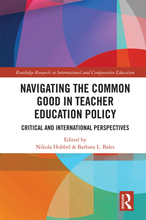 Cover image for book Navigating the Common Good in Teacher Education Policy