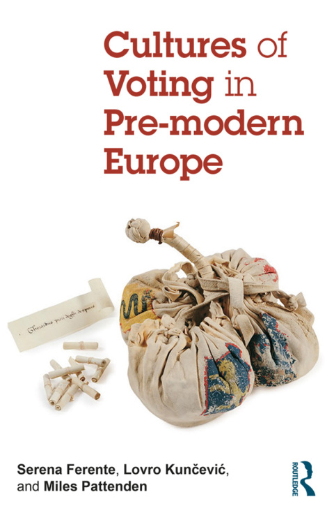 Cover image for book Cultures of Voting in Pre-modern Europe