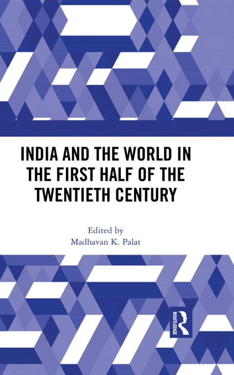Cover image for book India and the World in the First Half of the Twentieth Century