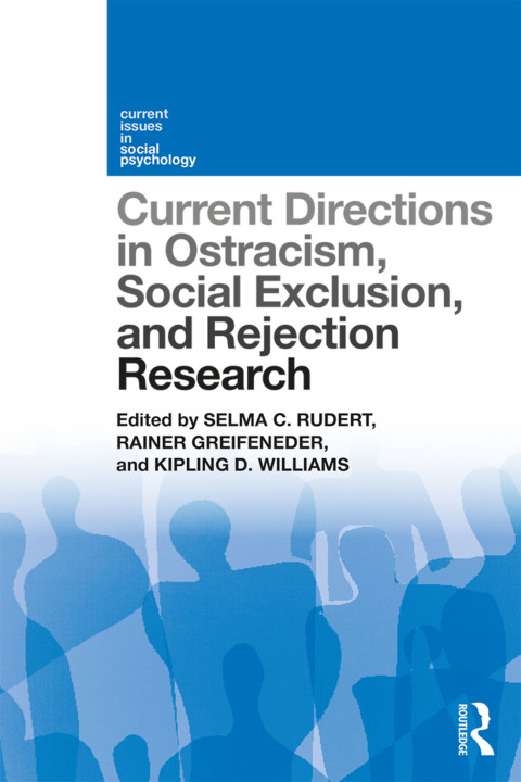 Cover image for book Current Directions in Ostracism, Social Exclusion and Rejection Research