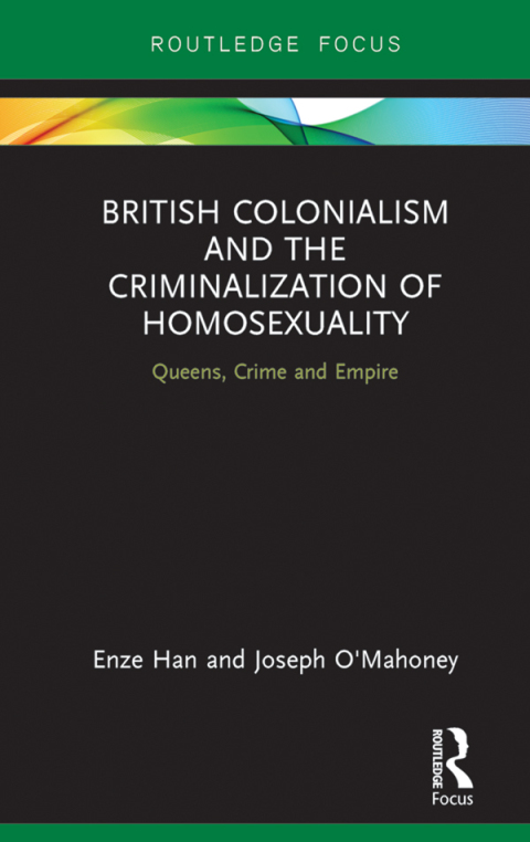 Cover image for book British Colonialism and the Criminalization of Homosexuality