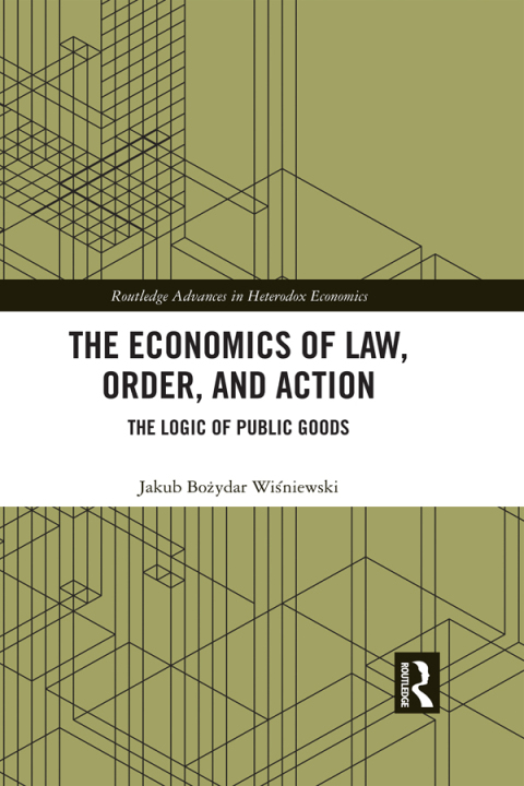 Cover image for book The Economics of Law, Order, and Action