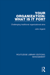 Cover image: Your Organization: What Is It For? 1st edition 9780815366812