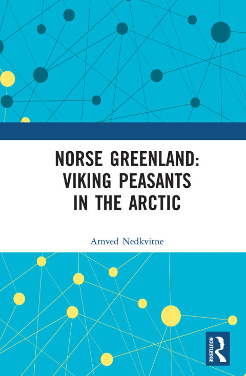 Cover image for book Norse Greenland: Viking Peasants in the Arctic