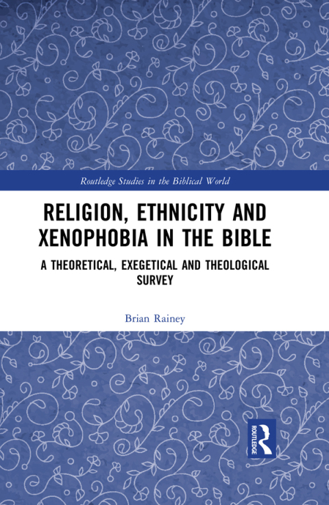 Cover image for book Religion, Ethnicity and Xenophobia in the Bible
