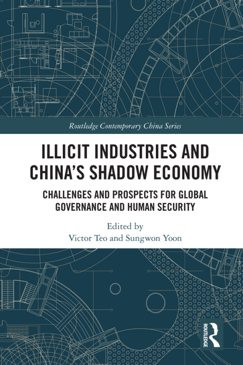 Cover image for book Illicit Industries and China’s Shadow Economy