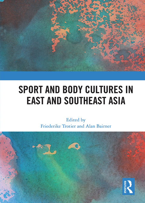 Cover image for book Sport and Body Cultures in East and Southeast Asia