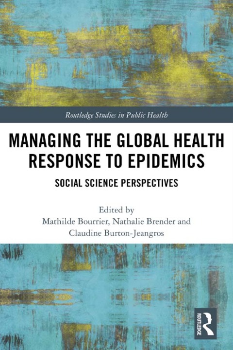 Cover image for book Managing the Global Health Response to Epidemics