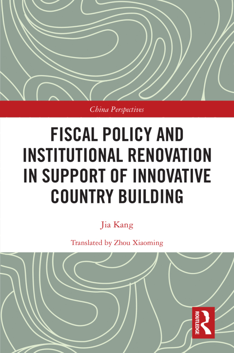 Cover image for book Fiscal Policy and Institutional Renovation in Support of Innovative Country Building
