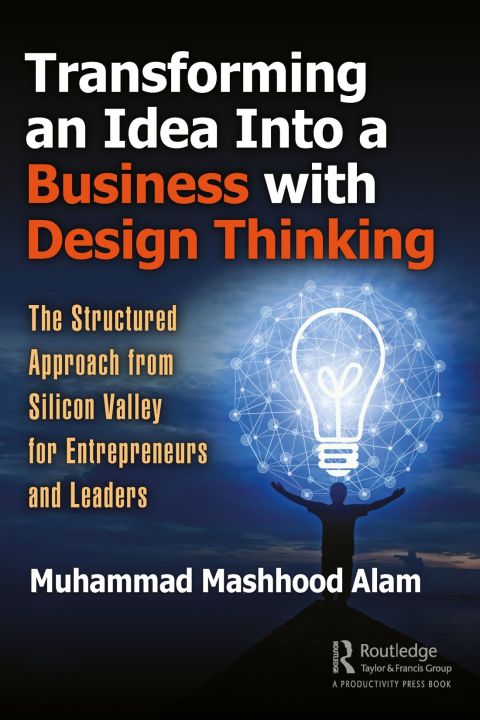 Cover image for book Transforming an Idea Into a Business with Design Thinking