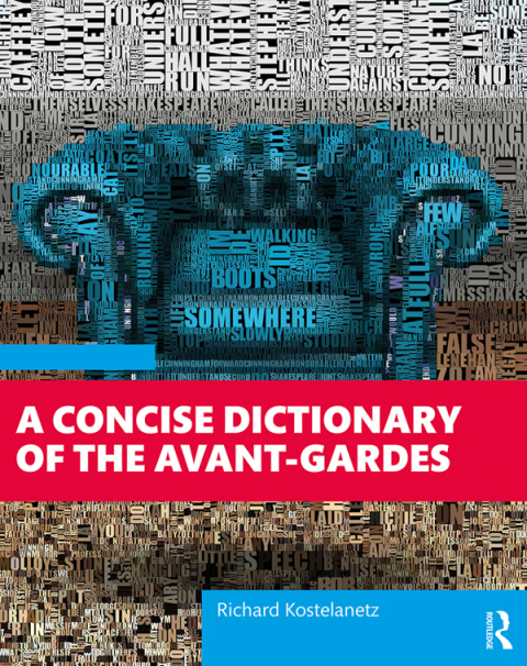 A Concise Dictionary of the Avant-Gardes 