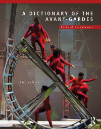 Titelbild: A Dictionary of the Avant-Gardes 3rd edition 9781138577305