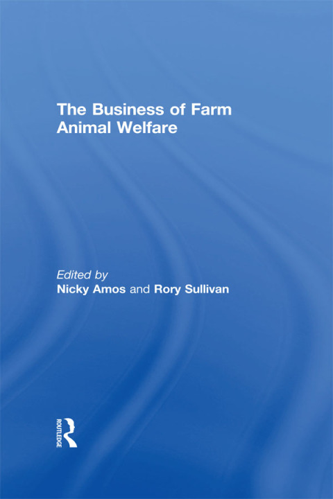 Cover image for book The Business of Farm Animal Welfare
