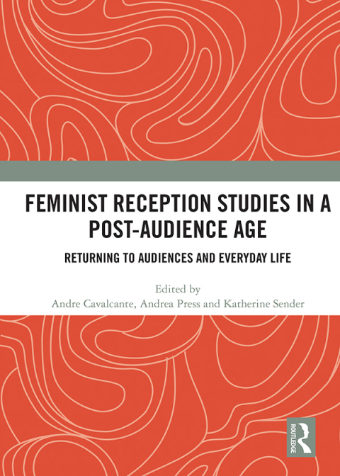 Cover image for book Feminist Reception Studies in a Post-Audience Age