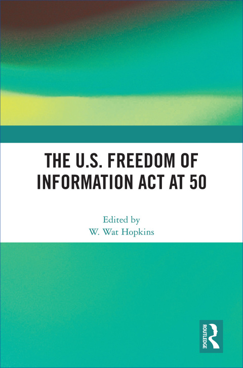Cover image for book The U.S. Freedom of Information Act at 50