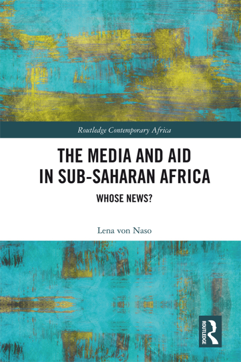 Cover image for book The Media and Aid in Sub-Saharan Africa