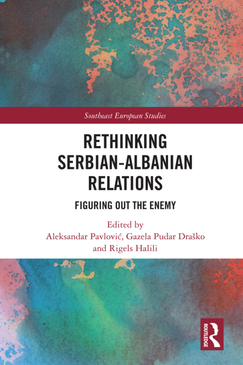 Cover image for book Rethinking Serbian-Albanian Relations