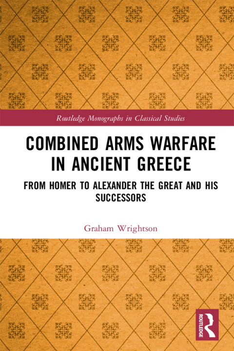 Cover image for book Combined Arms Warfare in Ancient Greece