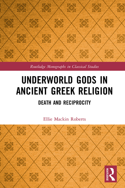 Cover image for book Underworld Gods in Ancient Greek Religion