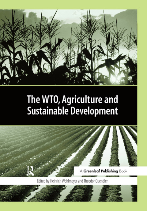 Cover image for book The WTO, Agriculture and Sustainable Development