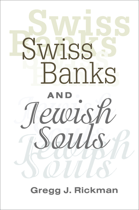 Swiss Banks and Jewish Souls 