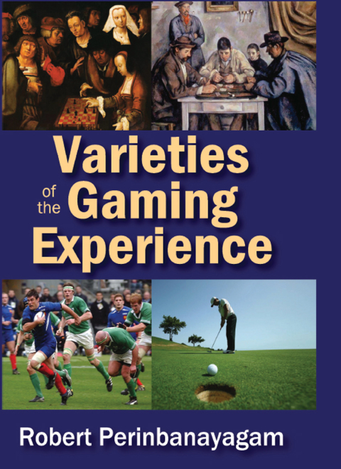 Cover image for book Varieties of the Gaming Experience