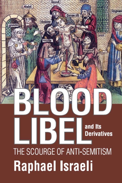 Blood Libel and Its Derivatives 