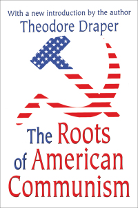 Cover image: The Roots of American Communism 1st edition 9780765805133
