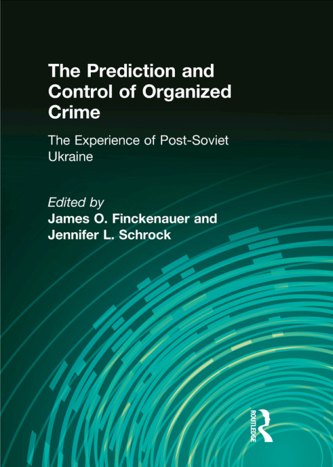 Cover image for book The Prediction and Control of Organized Crime