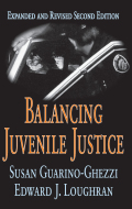 Balancing Juvenile Justice - Susan Guarino-Ghezzi