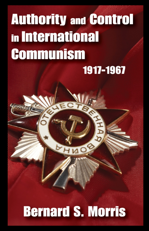 Cover image for book Authority and Control in International Communism
