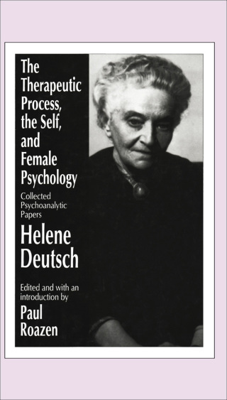 The Therapeutic Process, the Self, and Female Psychology