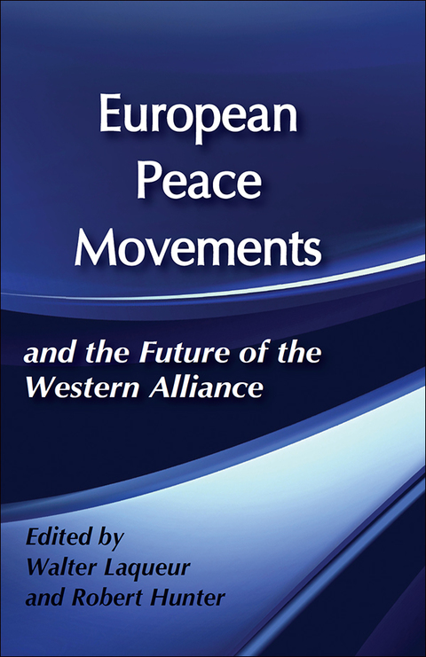 Cover image for book European Peace Movements and the Future of the Western Alliance