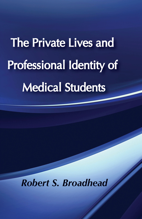 Cover image for book The Private Lives and Professional Identity of Medical Students