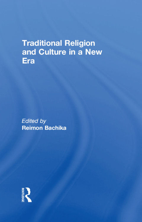 Cover image for book Traditional Religion and Culture in a New Era