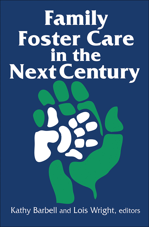 Cover image for book Family Foster Care in the Next Century