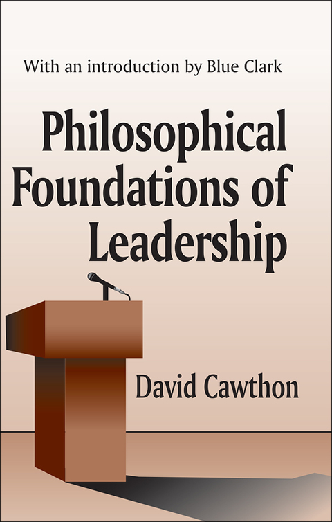 Cover image for book Philosophical Foundations of Leadership