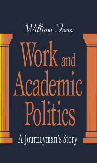 Cover image: Work and Academic Politics 1st edition 9780765800800