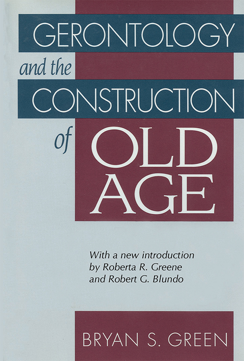 Cover image for book Gerontology and the Construction of Old Age