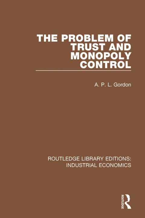 Cover image for book The Problem of Trust and Monopoly Control