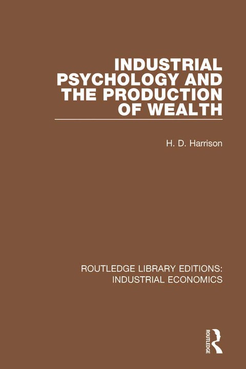 Cover image for book Industrial Psychology and the Production of Wealth