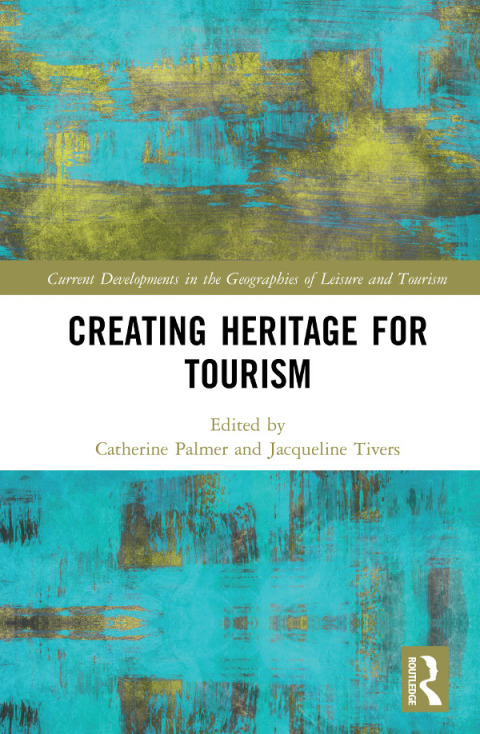 Cover image for book Creating Heritage for Tourism