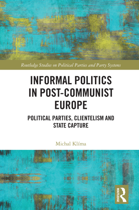 Cover image for book Informal Politics in Post-Communist Europe