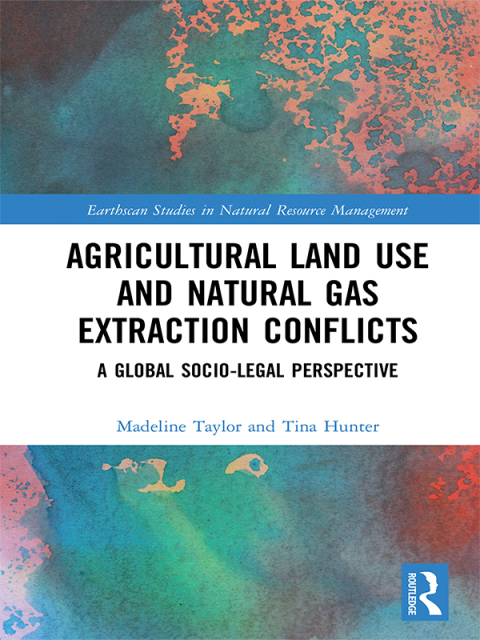 Cover image for book Agricultural Land Use and Natural Gas Extraction Conflicts