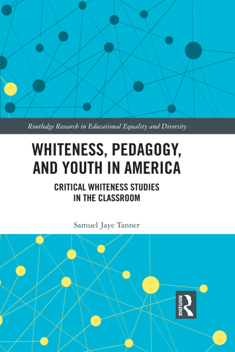 Cover image for book Whiteness, Pedagogy, and Youth in America
